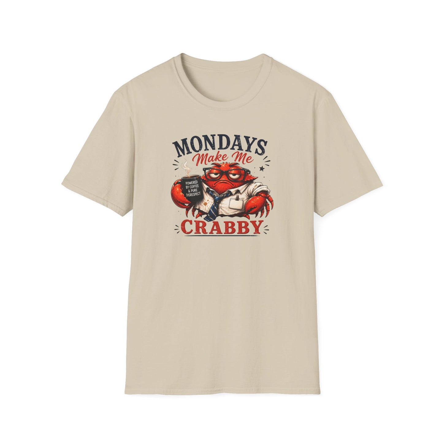 Mondays Make Me Crabby - Office Crab