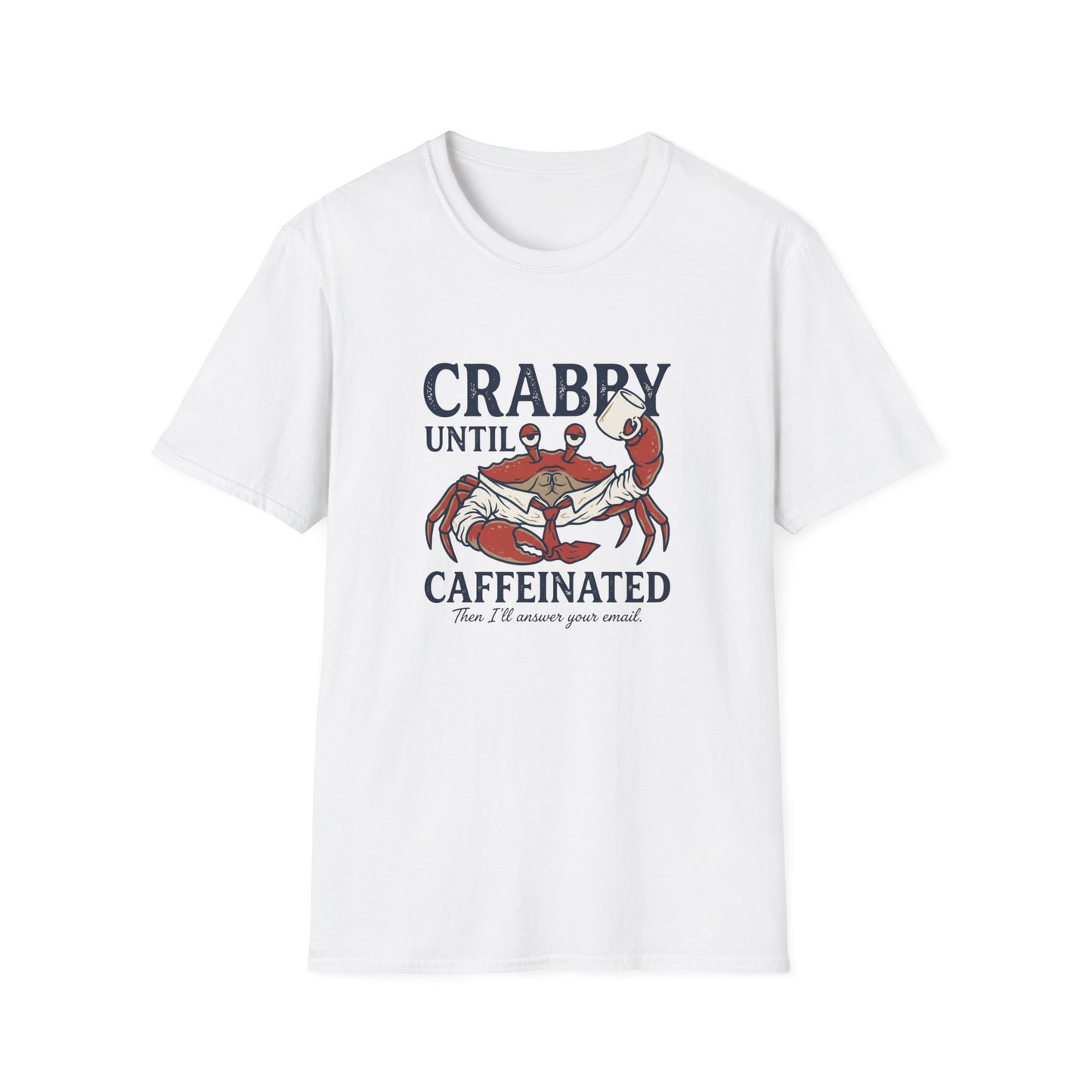 Crabby Until Caffeinated - Office Crab