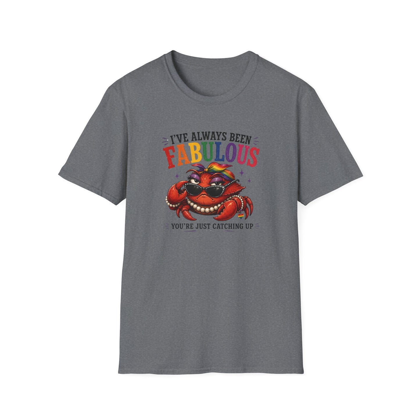 I've Always Been Fabulous - Crabby Lady