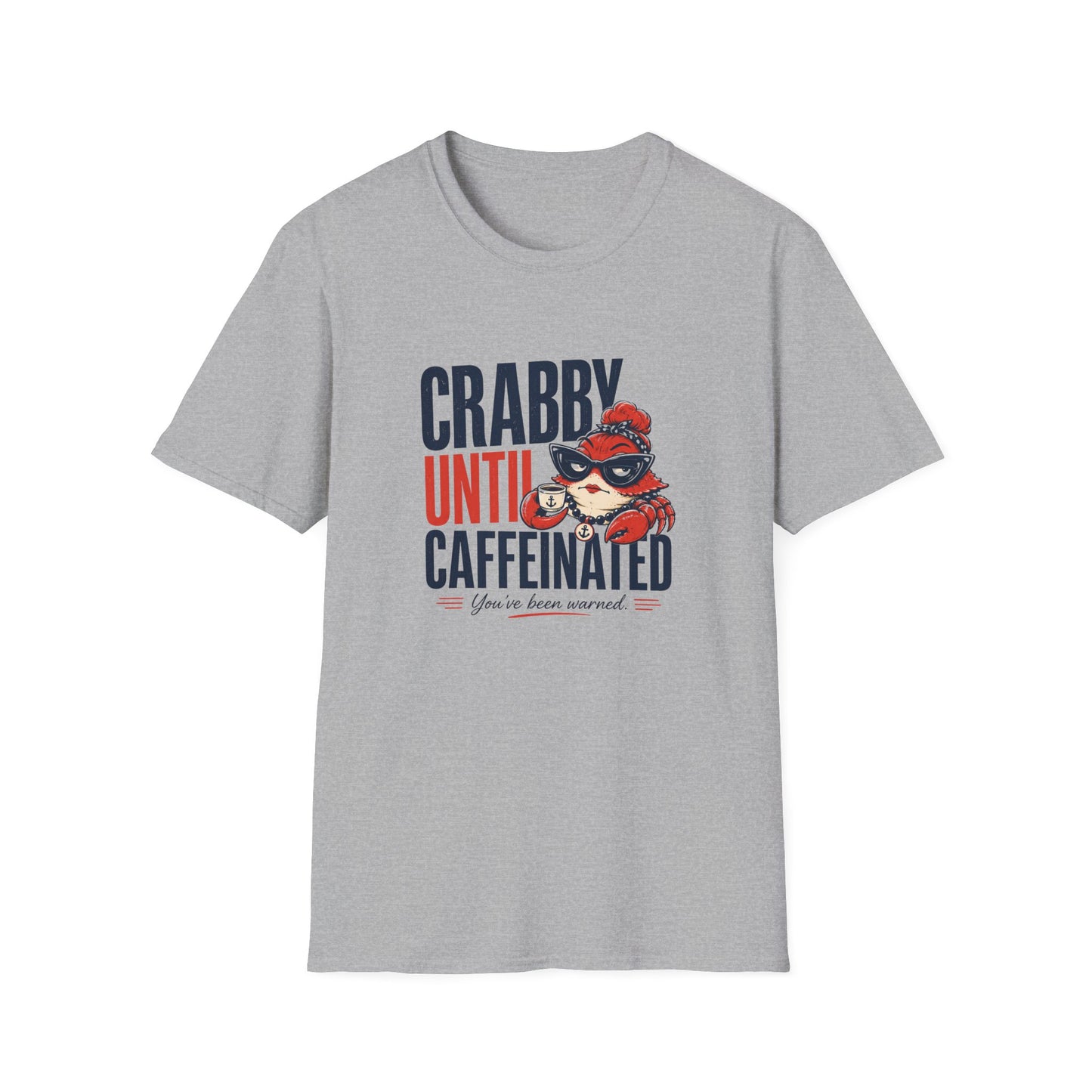 Crabby Until Caffeinated - You've Been Warned - Crabby Lady