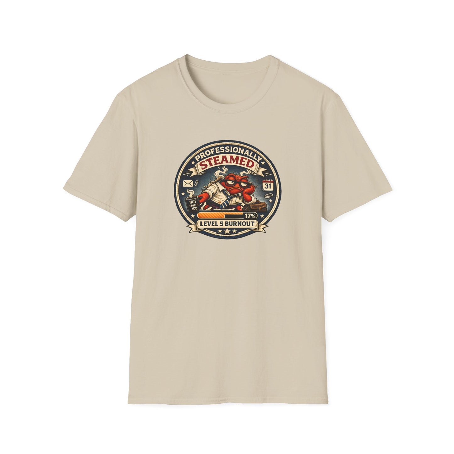 Professionally Steamed - Level 5 Burnout - Office Crab