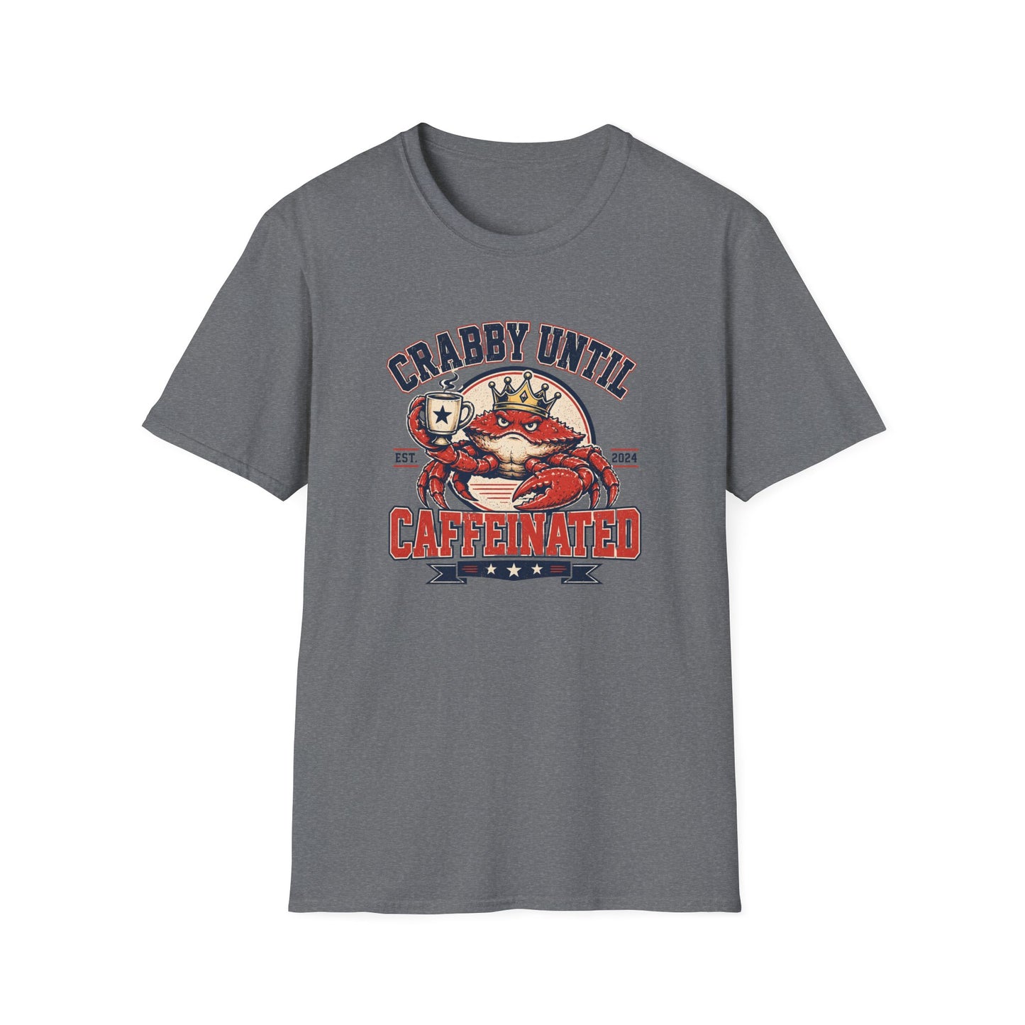 Crabby Until Caffeinated - King Crab