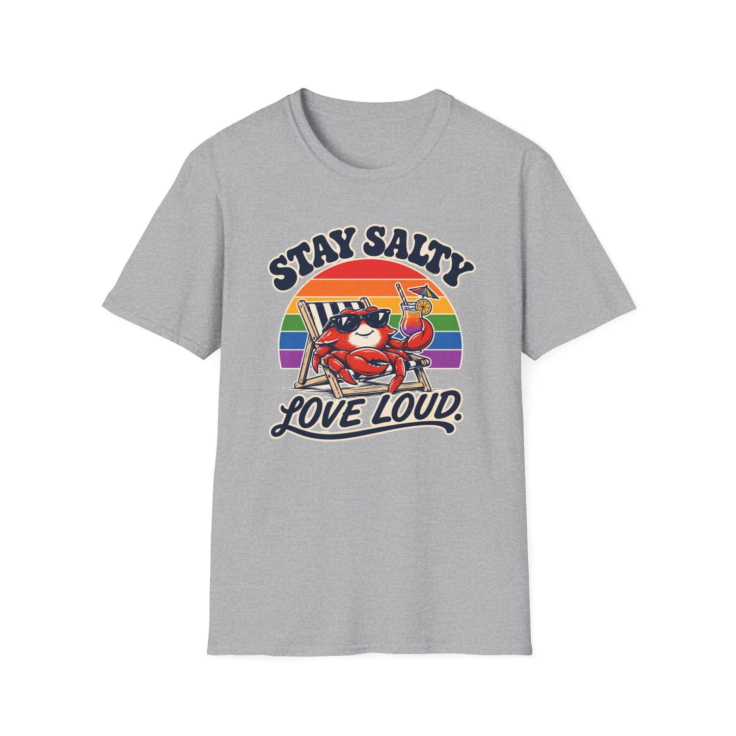 Stay Salty Love Loud
