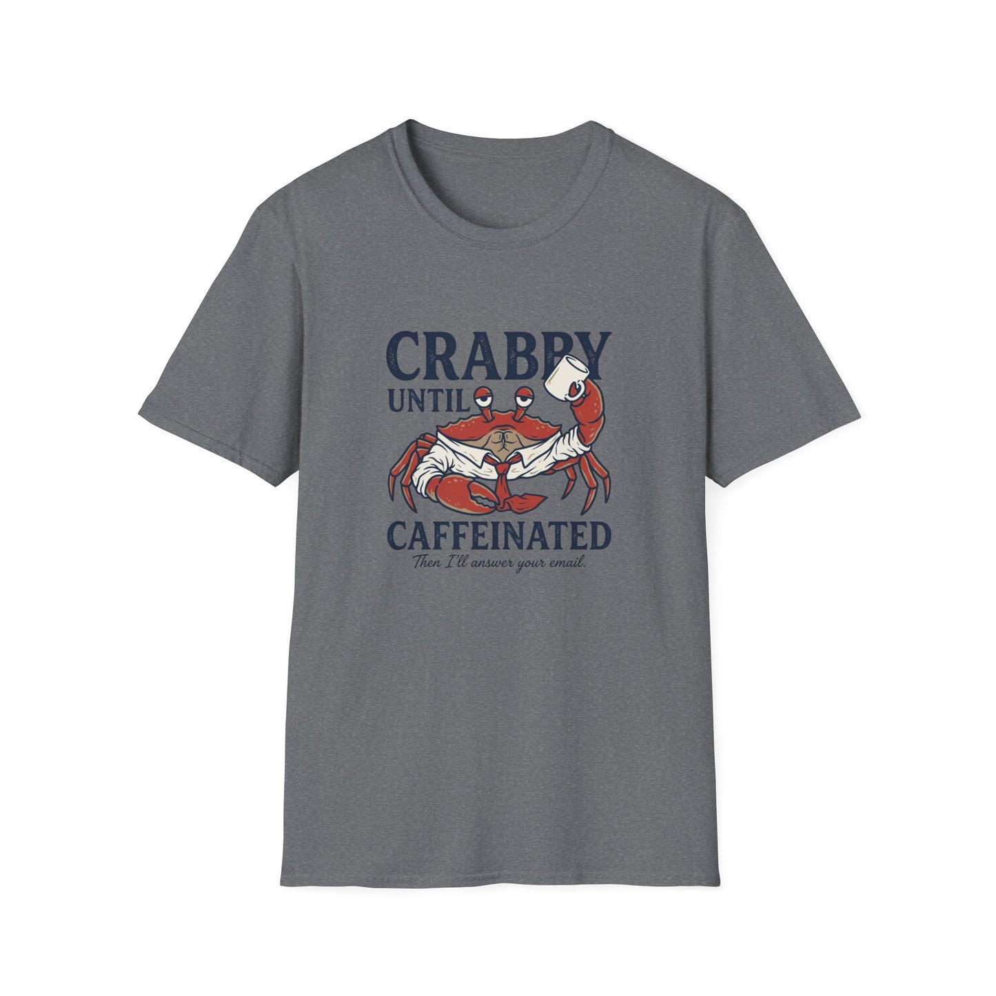 Crabby Until Caffeinated - Office Crab