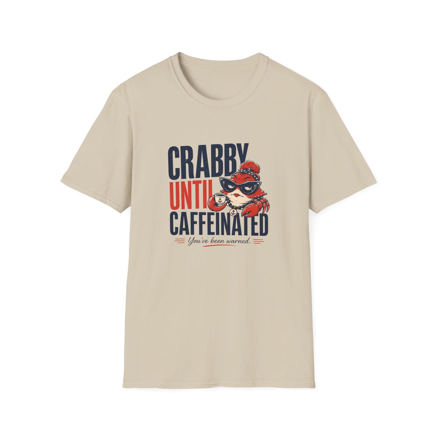 Crabby Until Caffeinated - You've Been Warned - Crabby Lady
