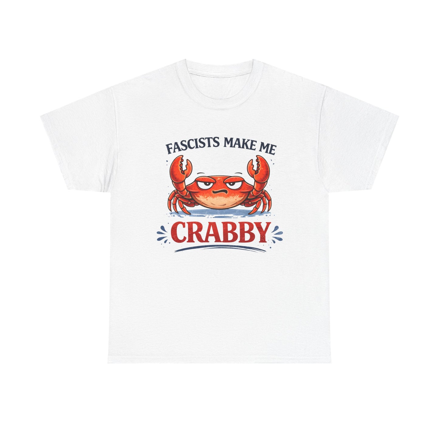 Fascists Make Me Crabby - Claws Out