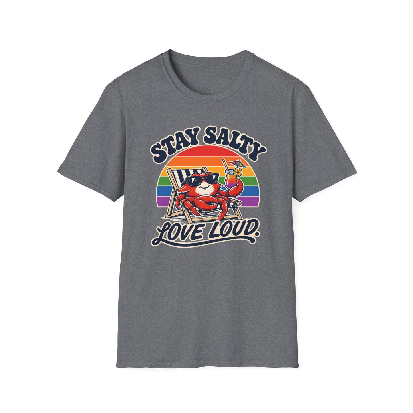 Stay Salty Love Loud