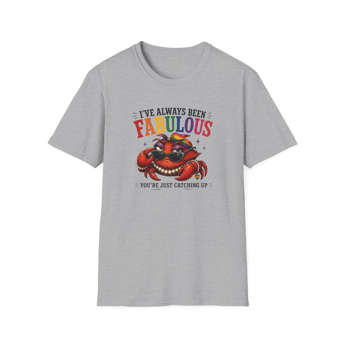 I've Always Been Fabulous - Crabby Lady