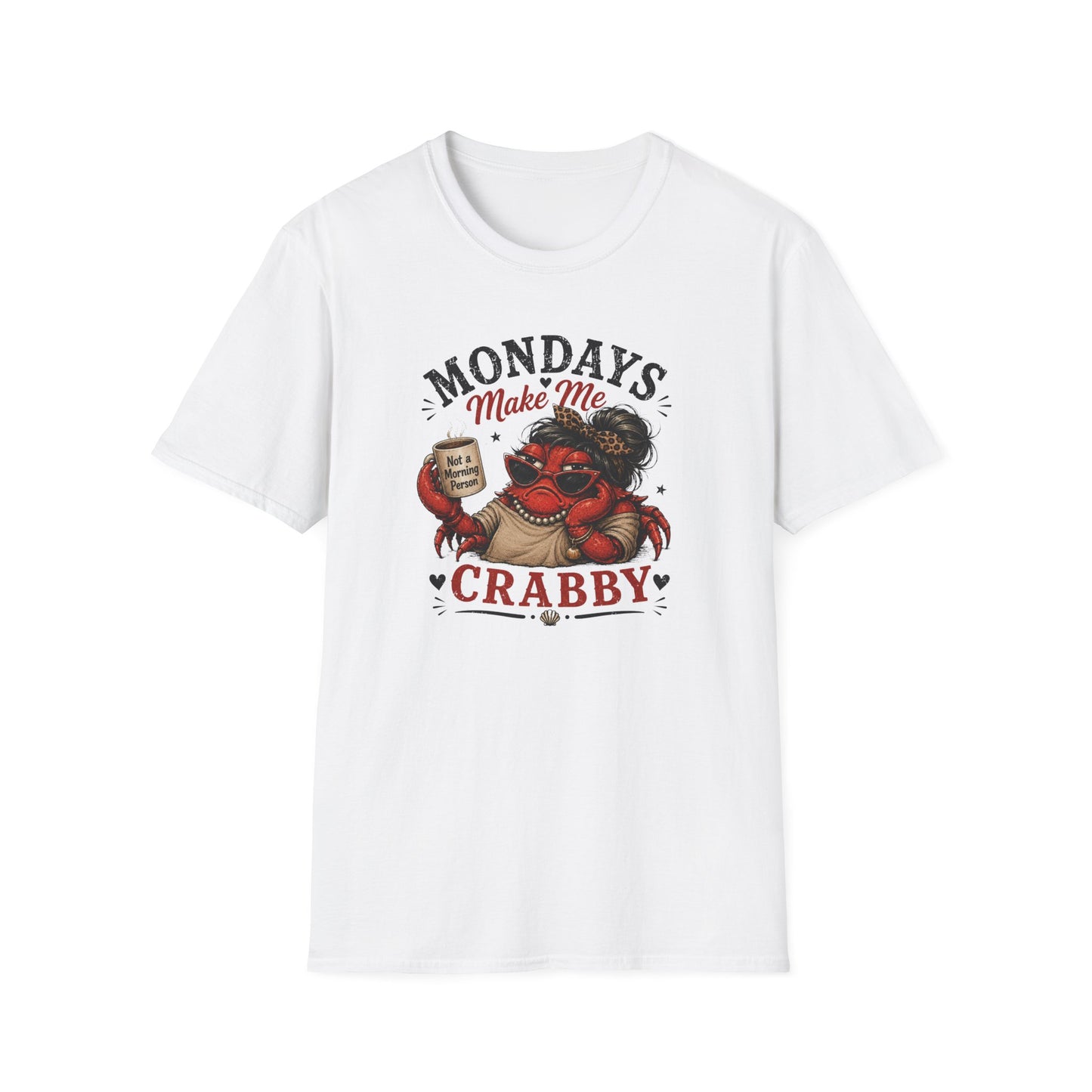 Mondays Make Me Crabby - Crabby Lady II
