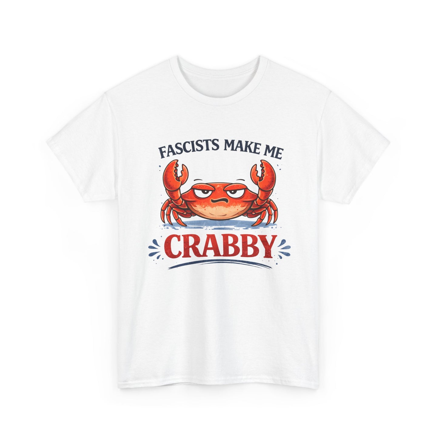 Fascists Make Me Crabby - Claws Out