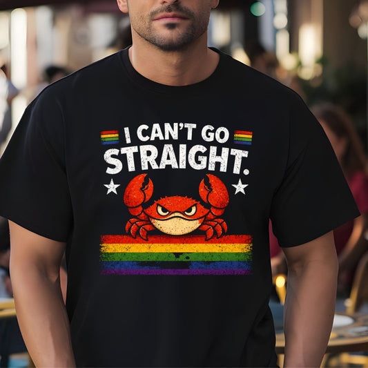 I Cant Go Straight - Rainbow Shirt