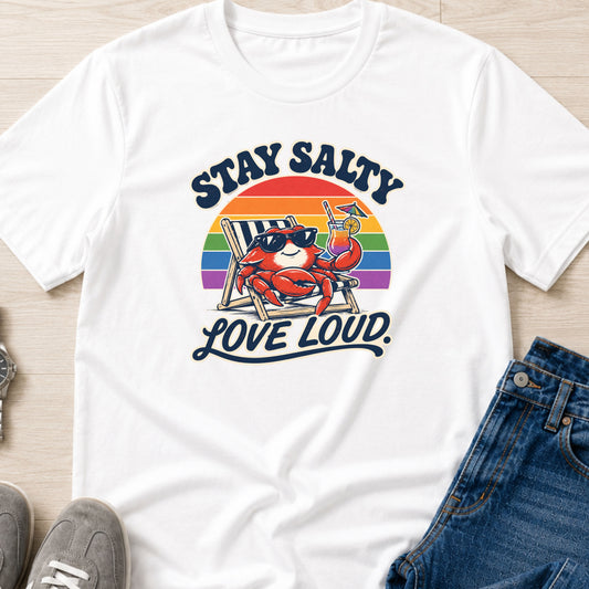Stay Salty Love Loud