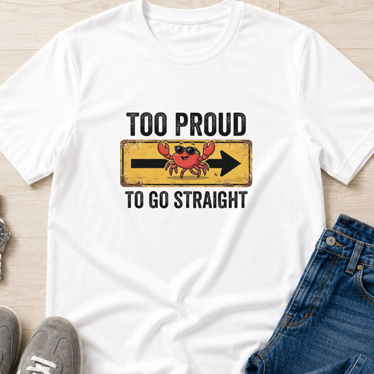 Too Proud to Go Straight